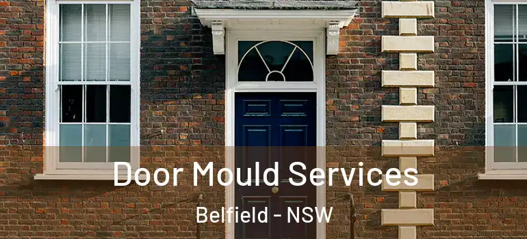 Door Mould Services Belfield - NSW