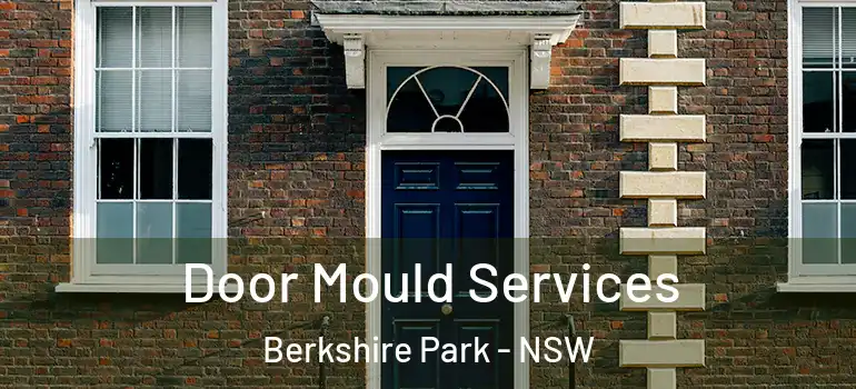  Door Mould Services Berkshire Park - NSW
