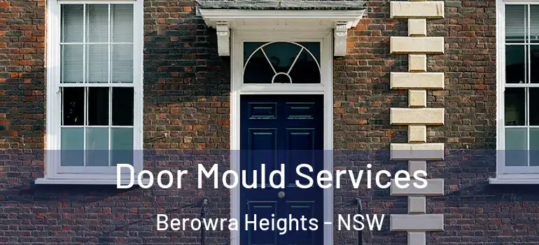 Door Mould Services Berowra Heights - NSW