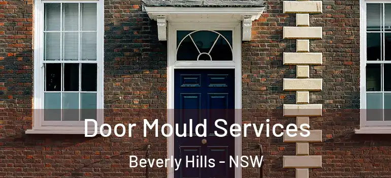 Door Mould Services Beverly Hills - NSW