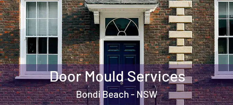  Door Mould Services Bondi Beach - NSW