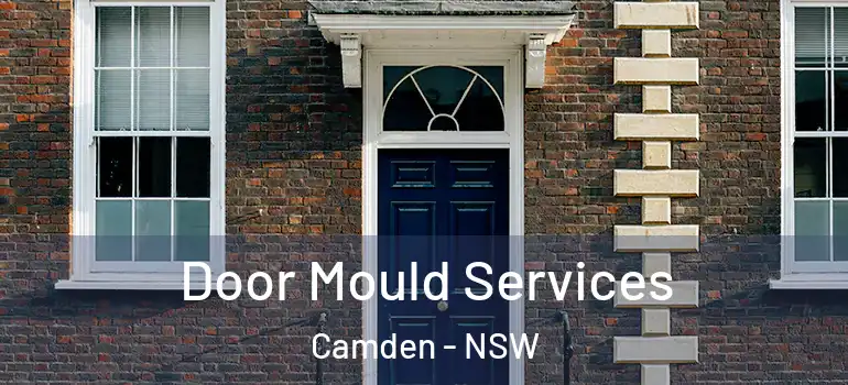 Door Mould Services Camden - NSW