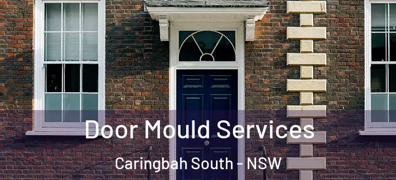 Door Mould Services Caringbah South - NSW
