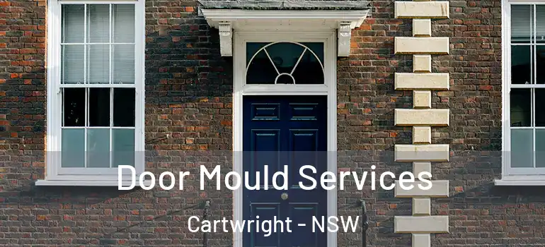 Door Mould Services Cartwright - NSW