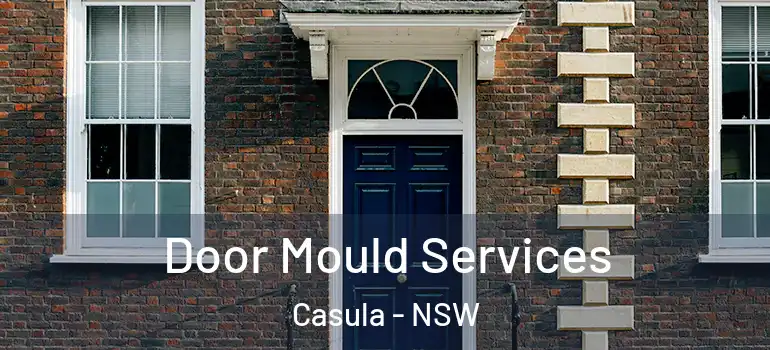 Door Mould Services Casula - NSW