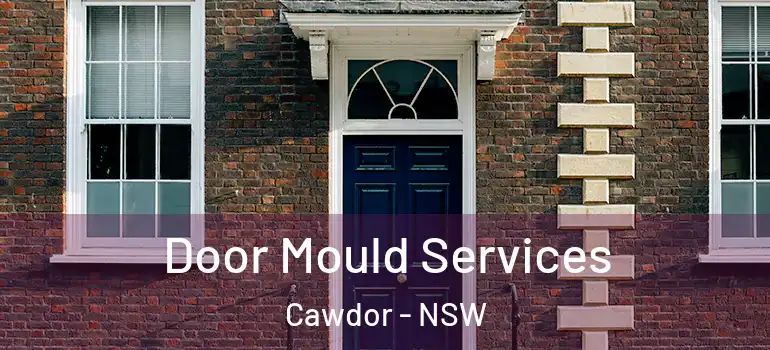 Door Mould Services Cawdor - NSW