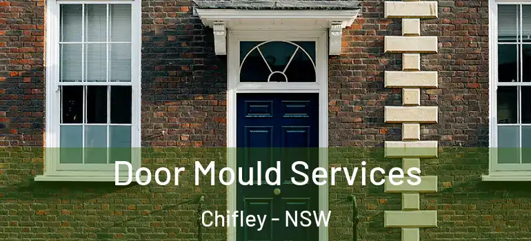Door Mould Services Chifley - NSW