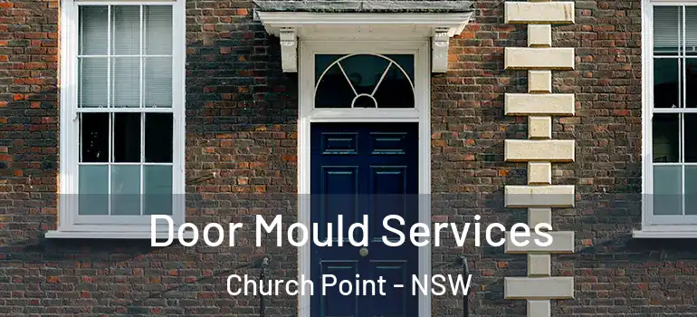 Door Mould Services Church Point - NSW