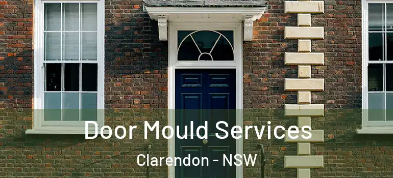 Door Mould Services Clarendon - NSW