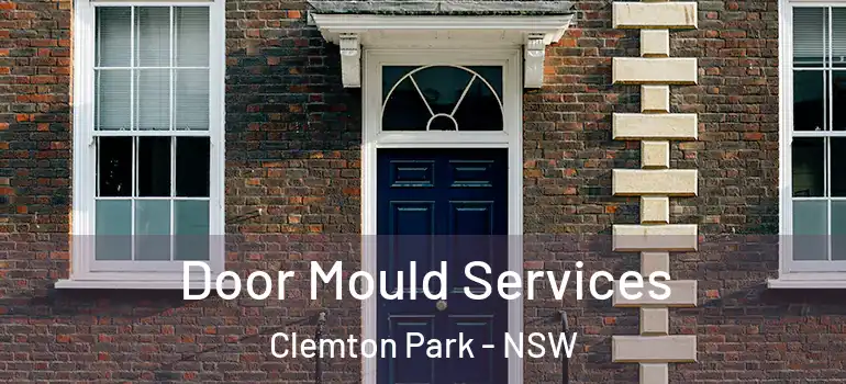 Door Mould Services Clemton Park - NSW