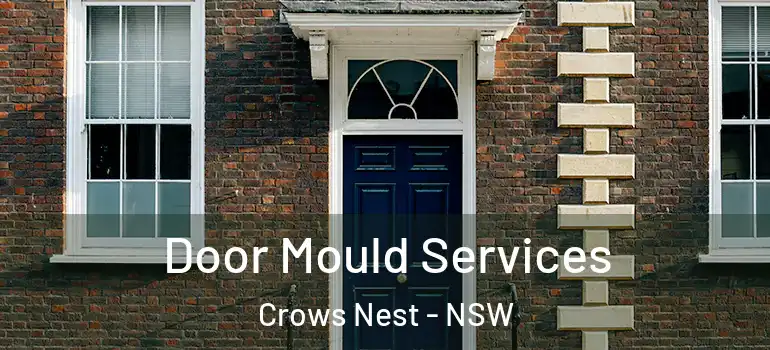 Door Mould Services Crows Nest - NSW