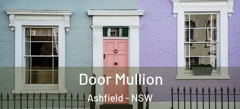  Door Mullion Ashfield - NSW