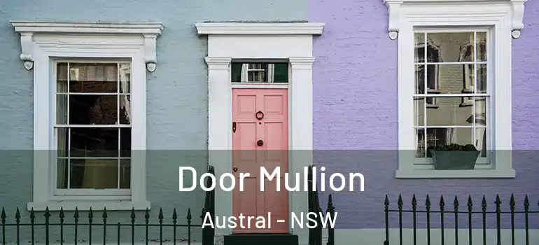  Door Mullion Austral - NSW