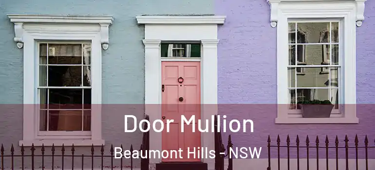  Door Mullion Beaumont Hills - NSW