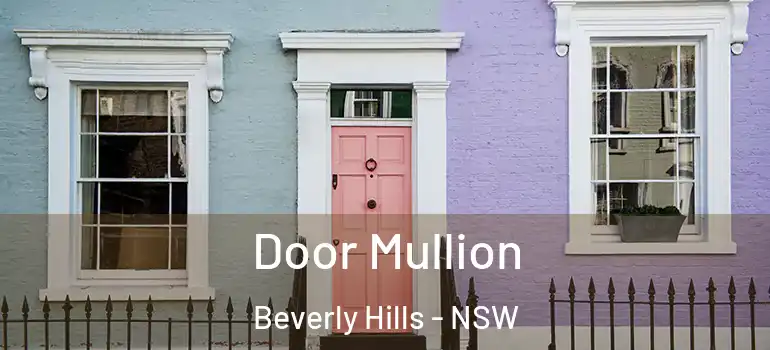 Door Mullion Beverly Hills - NSW