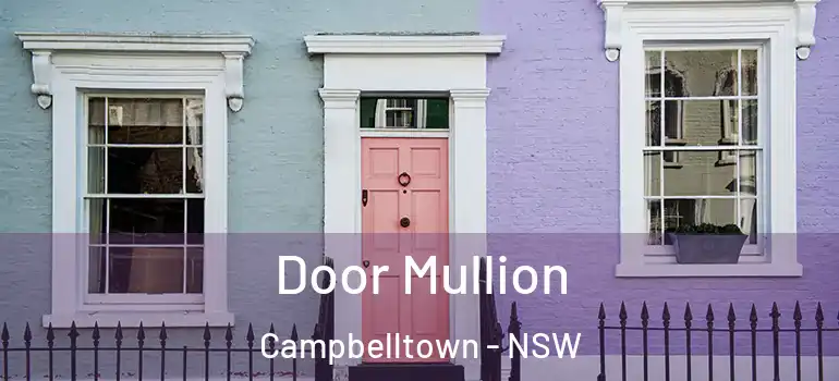  Door Mullion Campbelltown - NSW