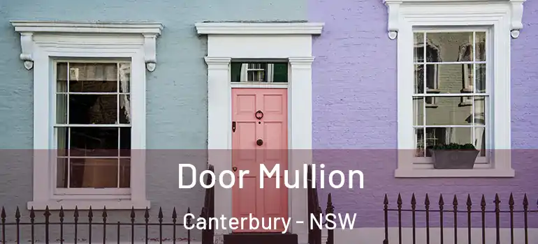 Door Mullion Canterbury - NSW