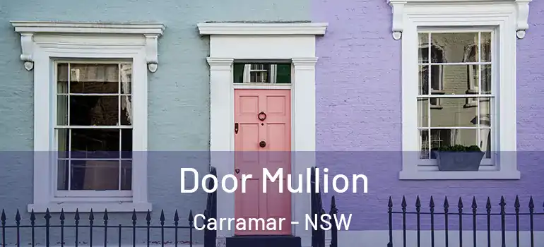 Door Mullion Carramar - NSW