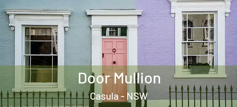 Door Mullion Casula - NSW
