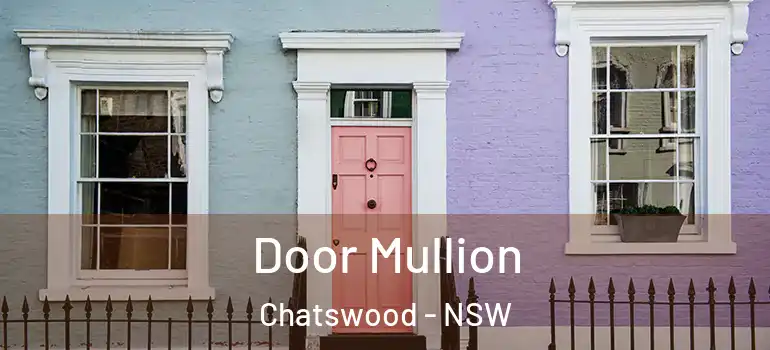 Door Mullion Chatswood - NSW