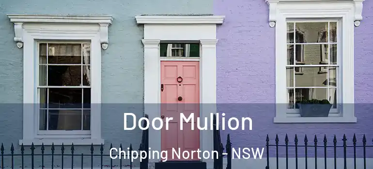 Door Mullion Chipping Norton - NSW