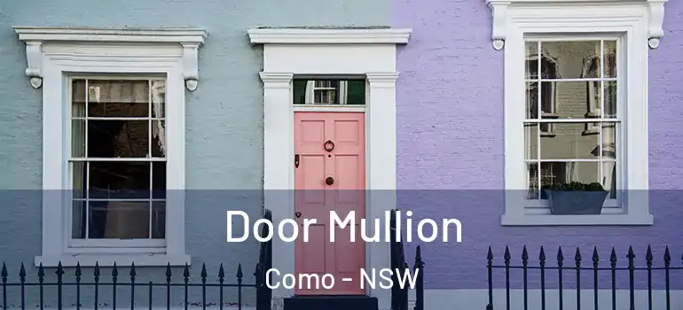 Door Mullion Como - NSW