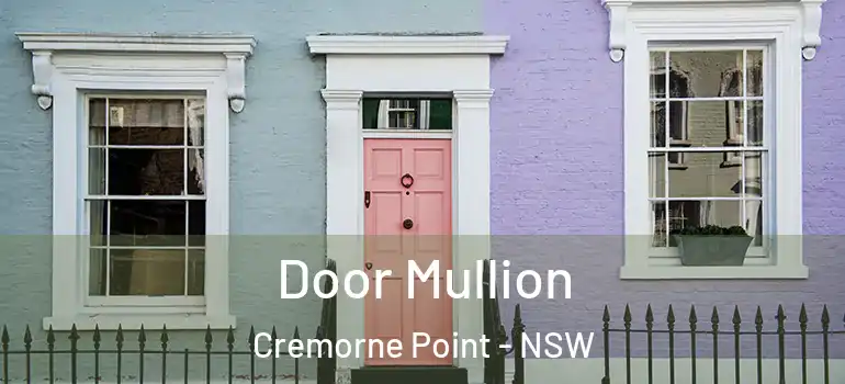 Door Mullion Cremorne Point - NSW