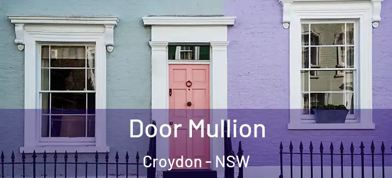 Door Mullion Croydon - NSW