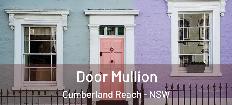 Door Mullion Cumberland Reach - NSW