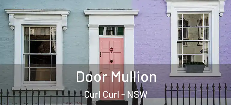  Door Mullion Curl Curl - NSW