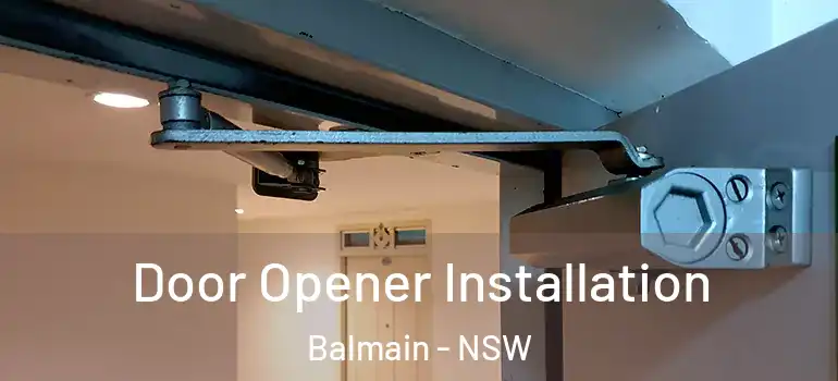Door Opener Installation Balmain - NSW
