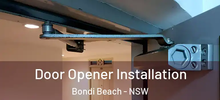 Door Opener Installation Bondi Beach - NSW