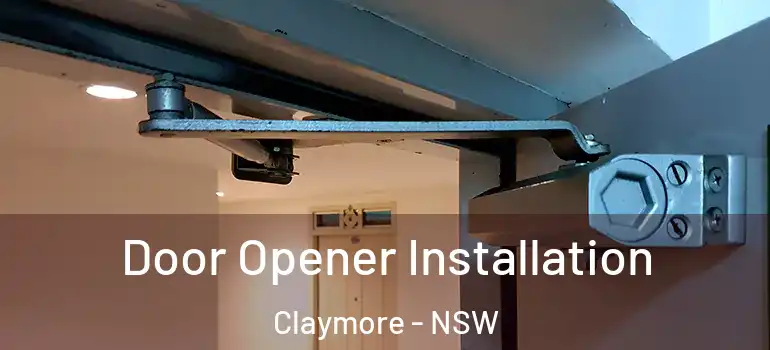 Door Opener Installation Claymore - NSW