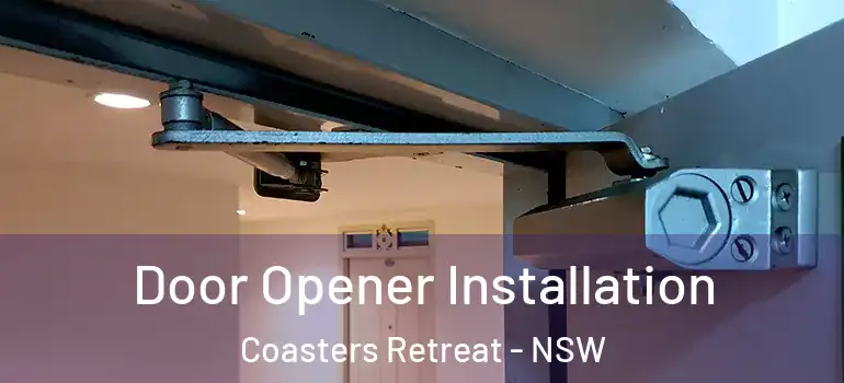 Door Opener Installation Coasters Retreat - NSW