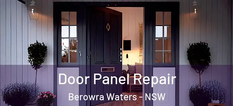 Door Panel Repair Berowra Waters - NSW