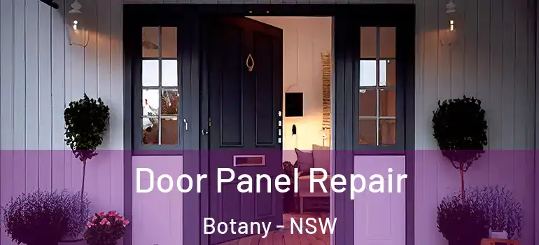Door Panel Repair Botany - NSW