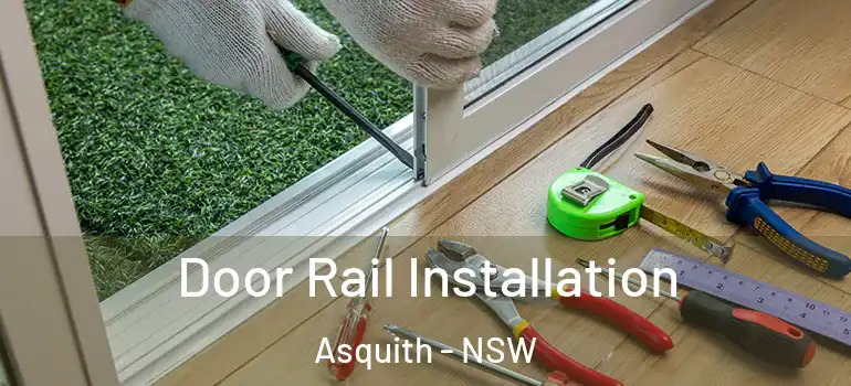  Door Rail Installation Asquith - NSW