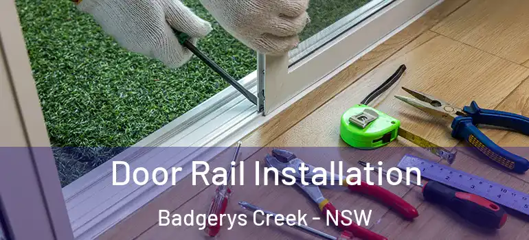 Door Rail Installation Badgerys Creek - NSW