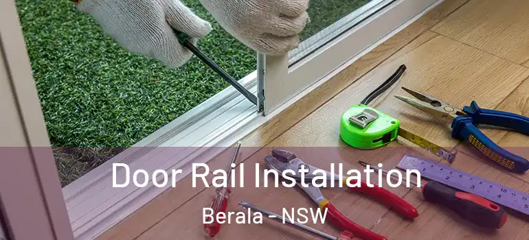 Door Rail Installation Berala - NSW