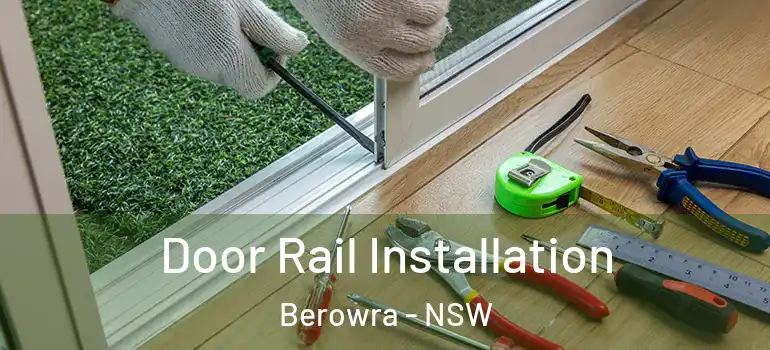 Door Rail Installation Berowra - NSW