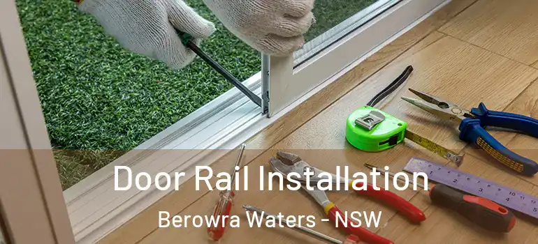  Door Rail Installation Berowra Waters - NSW