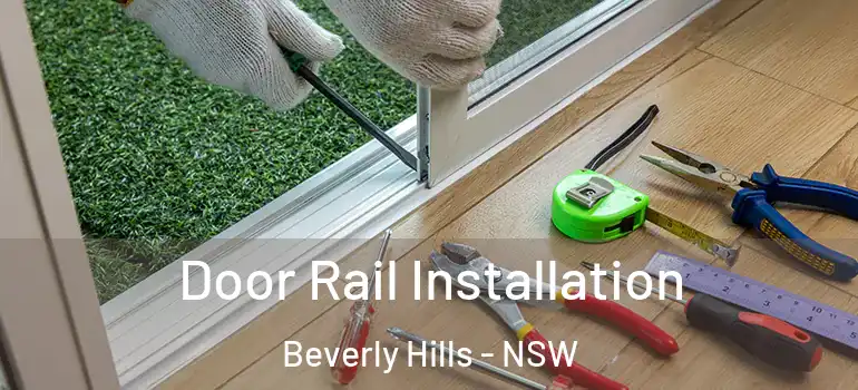  Door Rail Installation Beverly Hills - NSW