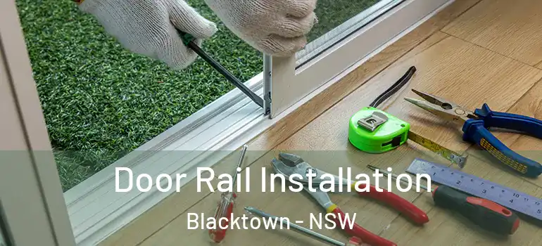  Door Rail Installation Blacktown - NSW