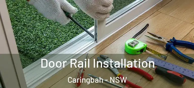Door Rail Installation Caringbah - NSW