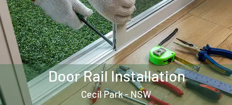 Door Rail Installation Cecil Park - NSW