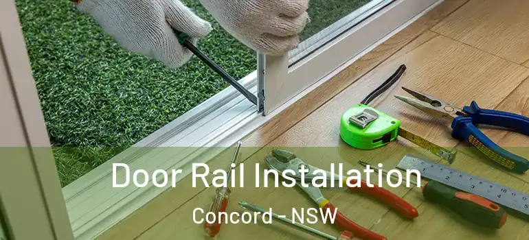 Door Rail Installation Concord - NSW