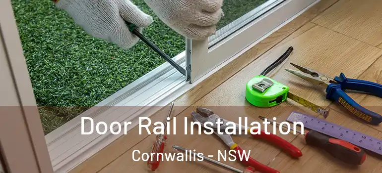 Door Rail Installation Cornwallis - NSW