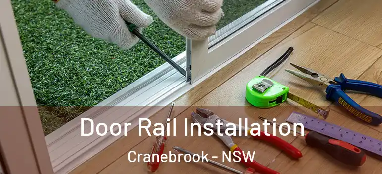 Door Rail Installation Cranebrook - NSW