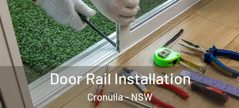 Door Rail Installation Cronulla - NSW