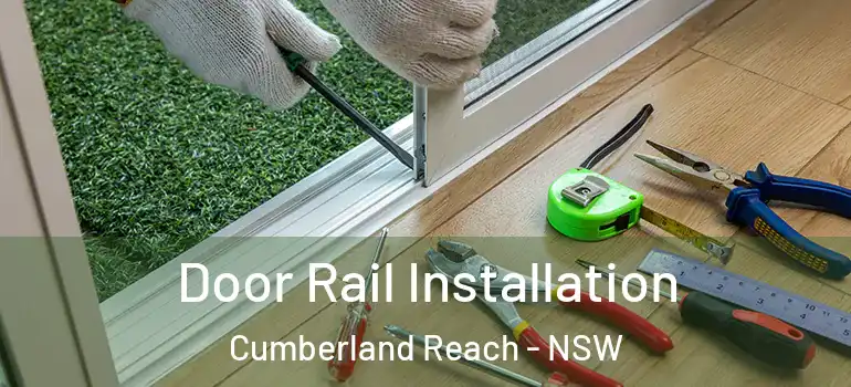Door Rail Installation Cumberland Reach - NSW